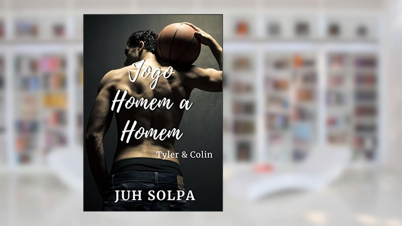 Jogo Homem a Homem: Tyler & Colin (Série Universitários Livro 1), do autor Juh Solpa