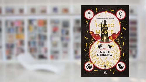 Capa de Tocado Pela Morte: O homem é seu próprio predador, do autor Jamile Carneiro