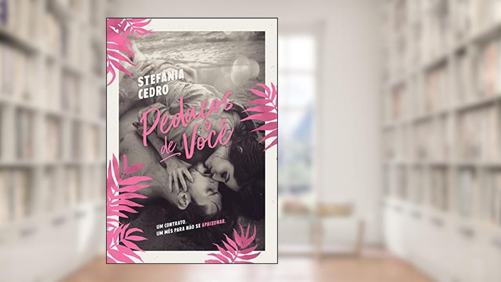 Pedaços de você, do autor Stefânia Cedro