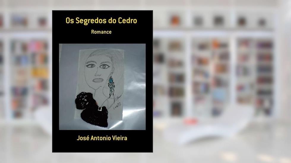 Os Segredos do Cedro, do autor José Antonio Vieira