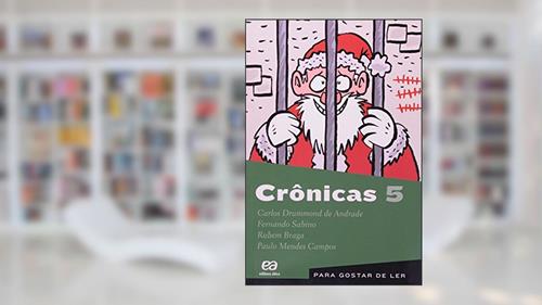 Capa de Crônicas 5, do autor Carlos Drummond de Andrade; Fernando Sabino; Paulo Mendes Campos; Rubem Braga