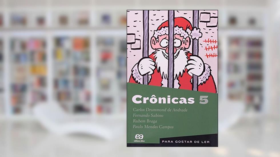 Crônicas 5, do autor Carlos Drummond de Andrade; Fernando Sabino; Paulo Mendes Campos; Rubem Braga