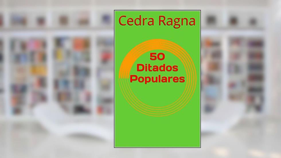 50 Ditados Populares, do autor Cedra Ragna