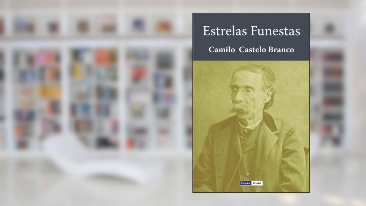 Estrelas Funestas, do autor Camilo Castelo Branco