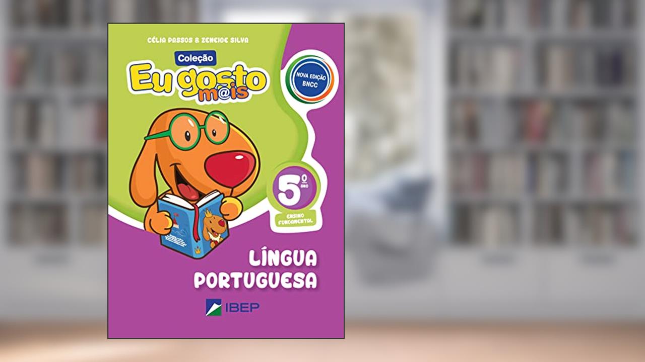 Eu gosto mais Língua Portuguesa: 5º ano BNCC, do autor Celia Passos; Zeneide Silva