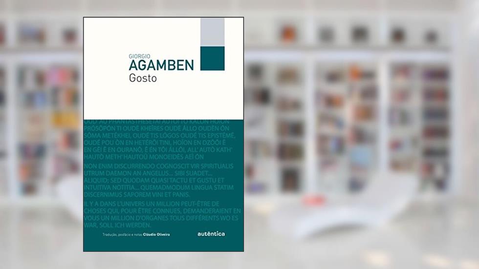 Gosto, do autor Giorgio Agamben; Cláudio Oliveira