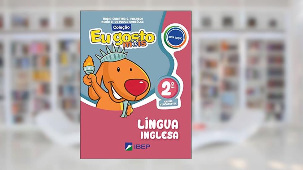 Eu gosto m@is Língua Inglesa 2º ano: 2º ano BNCC, do autor Maria Cristina G. Pacheco; María R. de Paula González