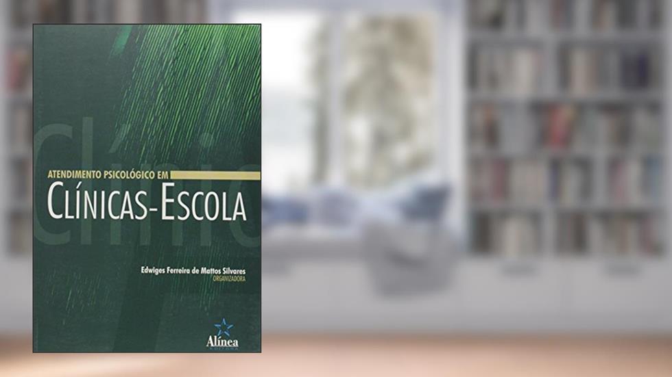 Atendimento Psicológico em Clínicas-Escola, do autor Edwiges Ferreira de Mattos Silvares