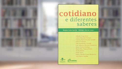 Capa de Cotidiano e Diferentes Saberes, do autor Edwiges Zaccur; Regina Leite Garcia