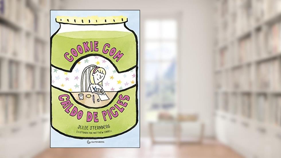 Cookie com caldo de picles, do autor Julie Sternberg