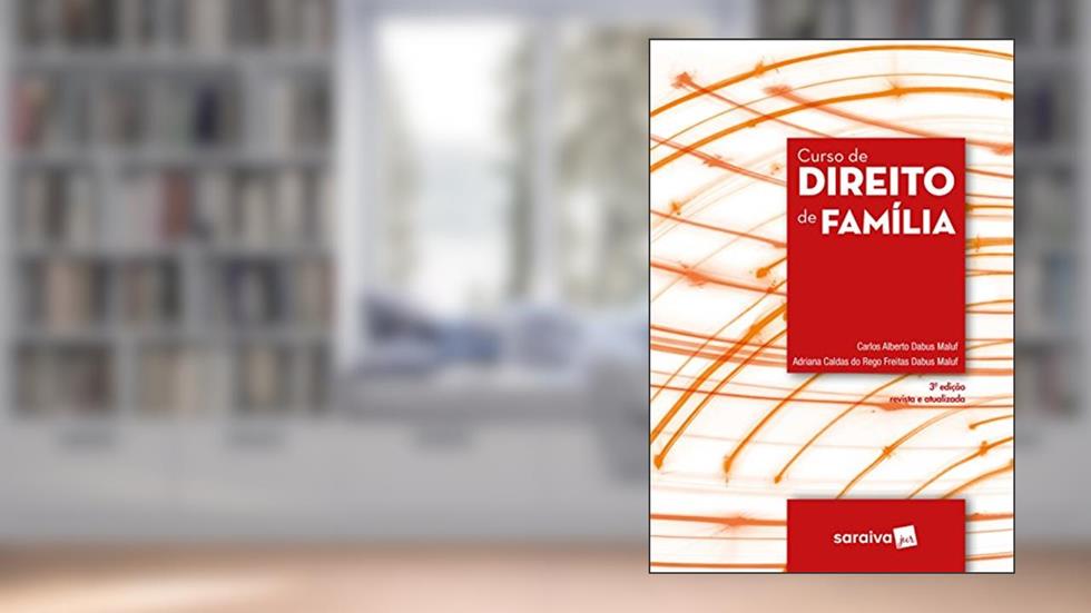 Curso de direito de família - 3ª edição de 2018, do autor Adriana Caldas do Rego Freitas Dabus Maluf; Carlos Alberto Dabus Maluf