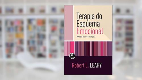 Capa de Terapia do Esquema Emocional: Manual para o Terapeuta, do autor Robert L. Leahy