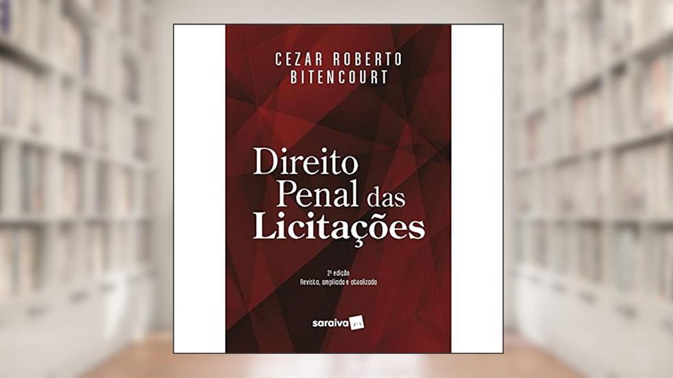 Direito penal das licitações - 2ª edição 2021, do autor Cezar Roberto Bitencourt