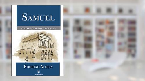Capa de Samuel: O ressurgimento da oração, do autor Rodrigo Aldeia