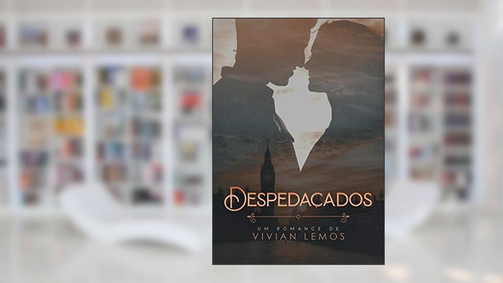 Despedaçados, do autor Vivian Lemos