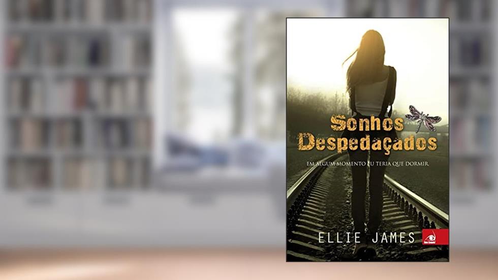 Sonhos Despedacados, do autor ELLIE JAMES