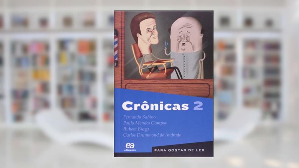 Crônicas 2, do autor Carlos Drummond de Andrade; Fernando Sabino; Paulo Mendes Campos; Rubem Braga