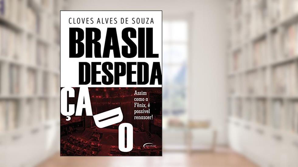 Brasil despedaçado, do autor Cloves Alves de Souza
