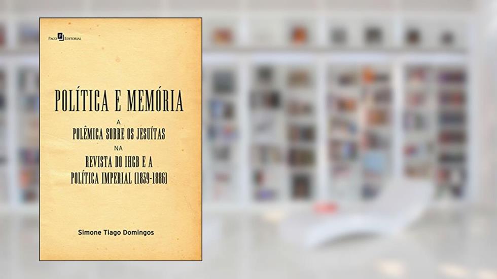 Política e Memória, do autor Simone Tiago Domingos