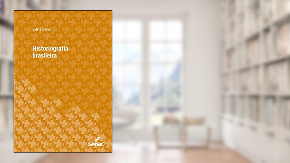 Historiografia brasileira (Série Universitária), do autor Sylvia Xavier