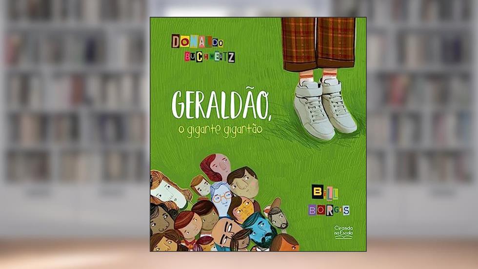 Geraldão, o gigante gigantão, do autor Donaldo Buchweitz