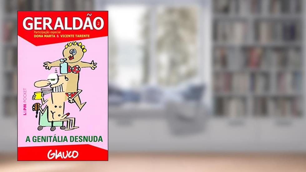 Geraldão - 2: a Genitália Desnuda, do autor Glauco Vilas Boas