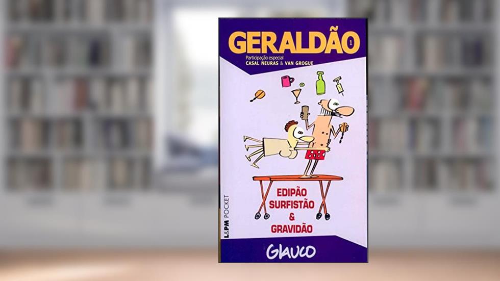 Geraldão - 1: Edipão, Surfistão e Gravidão, do autor Glauco Vilas Boas