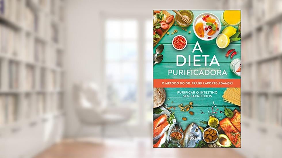 A dieta purificadora: O método do Dr. Frank Laporte-Adamski, do autor Frank Laporte-Adamski