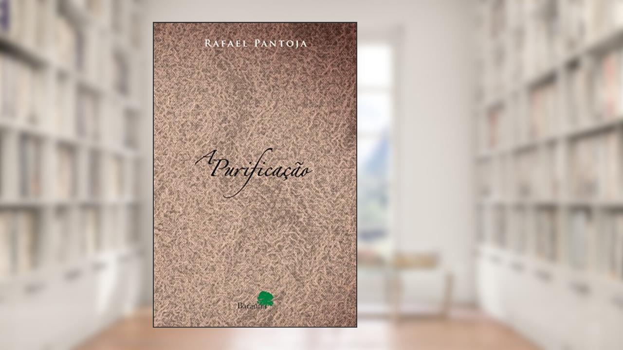A Purificação, do autor Rafael Pantoja