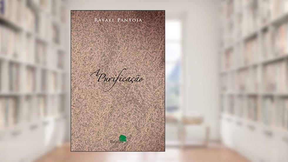 A Purificação, do autor Rafael Pantoja