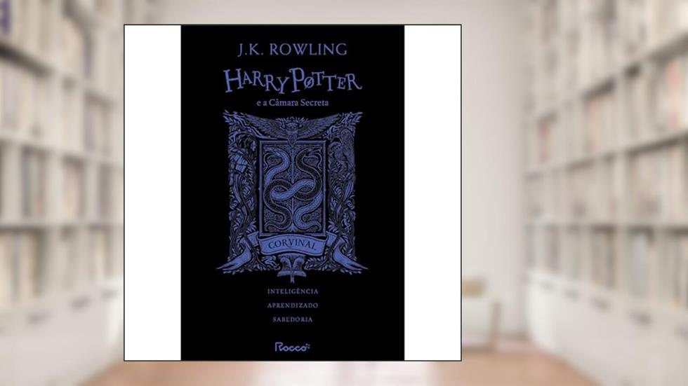 Harry Potter e a Câmara Secreta: HP Casas de Hogwarts: Corvinal: 2, do autor J.K. Rowling