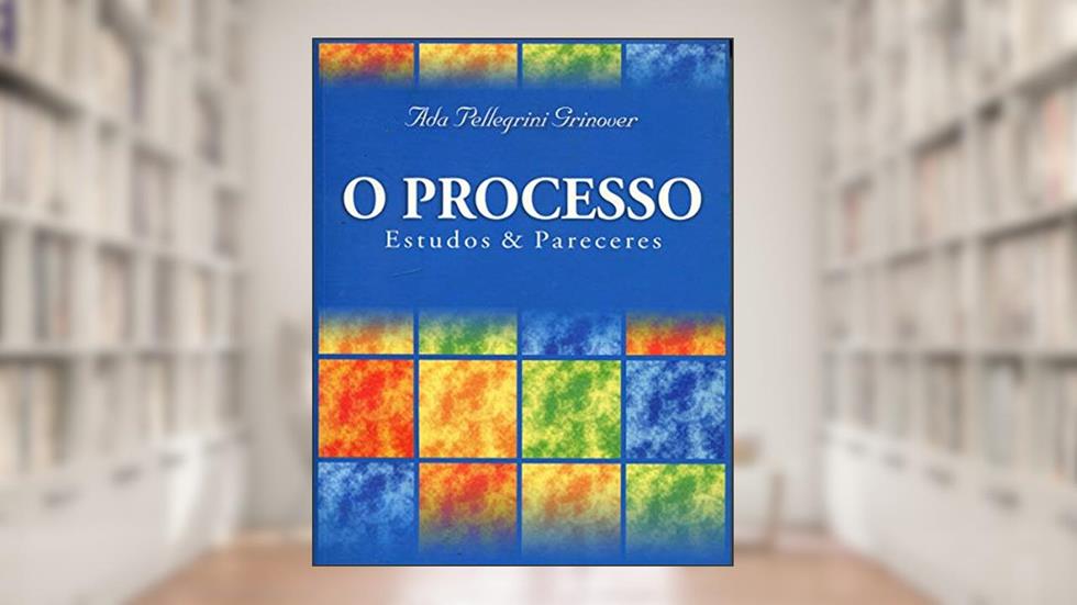 O Processo, do autor Ada Pellegrini Grinover