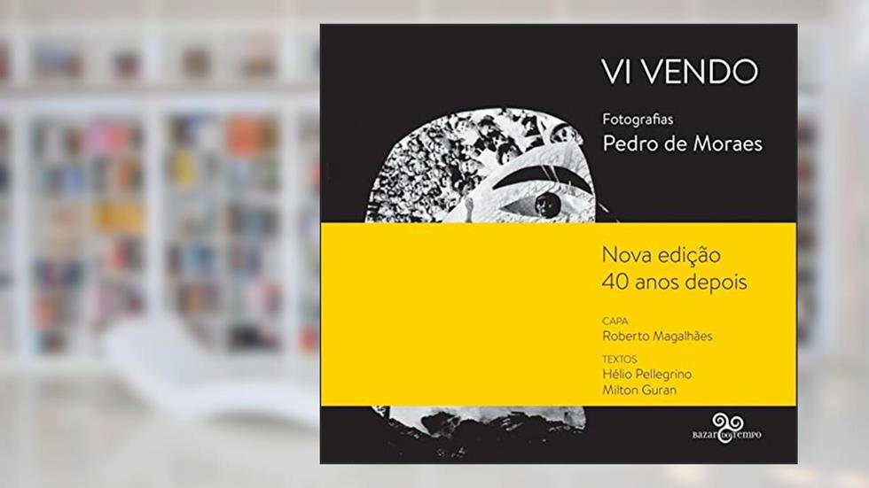 Vi vendo: Fotografias, do autor Pedro de Moraes