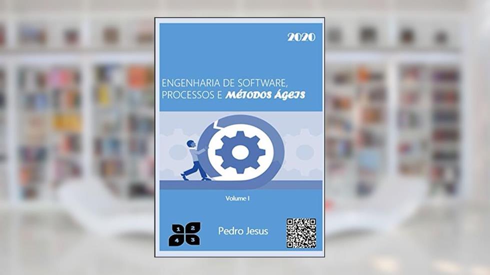 ENGENHARIA DE SOFTWARE, PROCESSOS E MÉTODOS ÁGEIS: metodologia ágil (Metodologia ágila) (Portuguese Edition), do autor Eng. Pedro Jesus Elisa