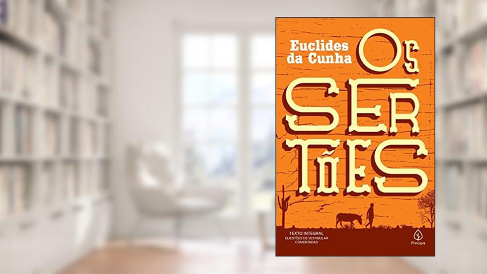 Os sertões, do autor Euclides da Cunha