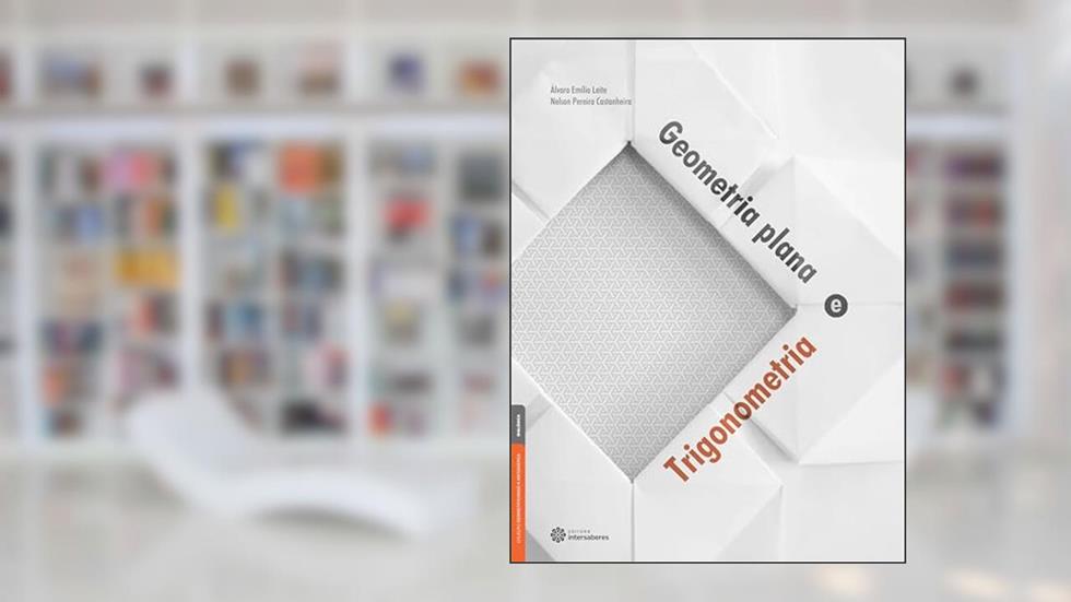 Geometria plana e trigonometria, do autor Álvaro Emílio Leite; Nelson Pereira Castanheira