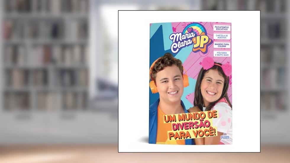 Maria Clara & Jp: Um mundo de diversão para você!, do autor Maria Clara & JP Maria Clara & JP