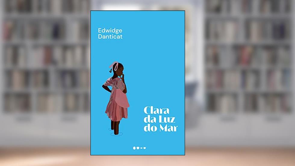 Clara da luz do mar, do autor Edwidge Danticat