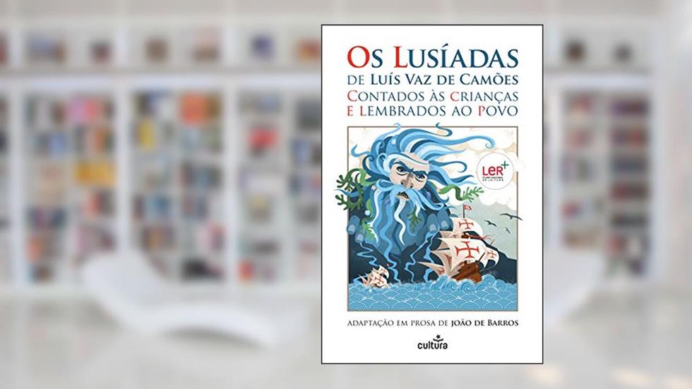 Os Lusíadas de Luís Vaz de Camões Contados às Crianças e Lembrados ao Povo, do autor João de Barros