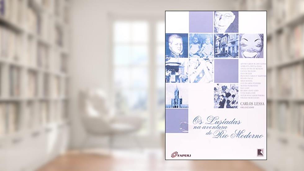 LUSÍADAS NA AVENTURA DO RIO MODERNO, OS, do autor Carlos Lessa