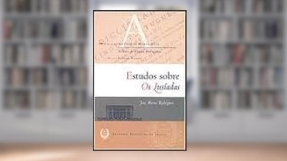 Estudos Sobre os Lusíadas, do autor José Maria Rodrigues