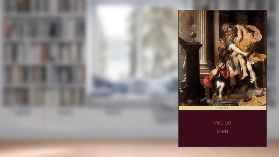 Eneida [com notas], do autor Virgílio