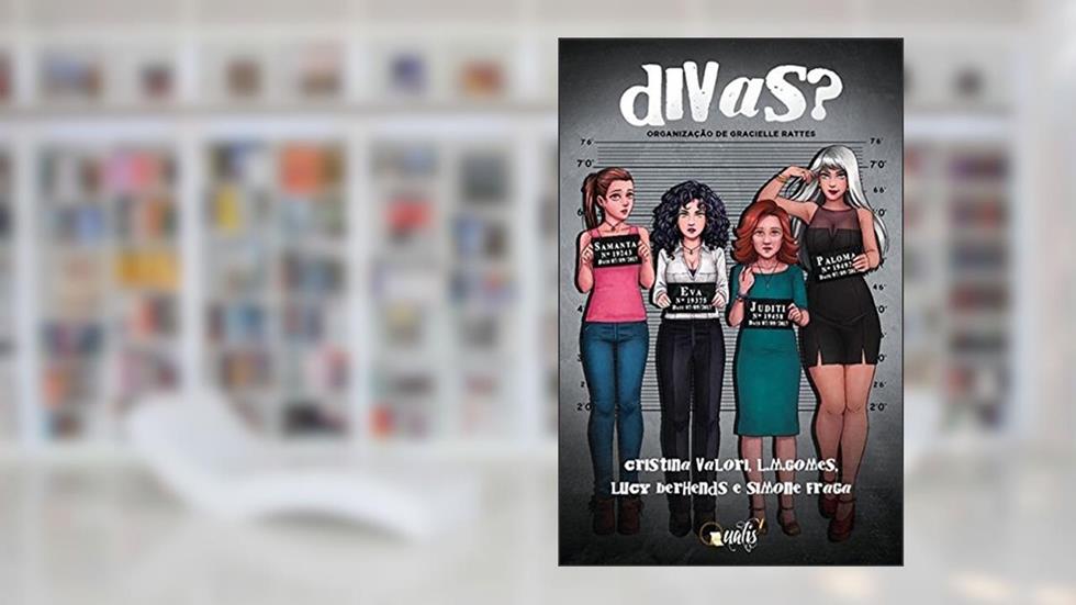 Divas?, do autor Cristina Valori; LM Gomes; Simone Fraga; Lucy Berhends