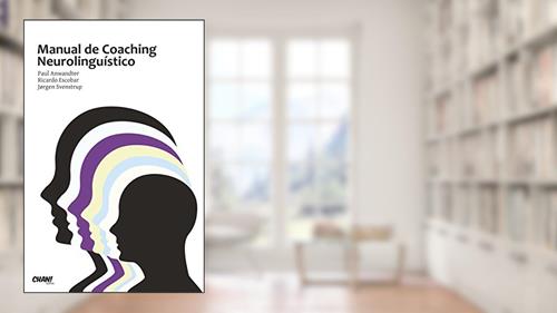 Manual de Coaching Neurolinguístico, do autor Paul Anwandter; Ricardo Escobar; Jorgen Svenstrup