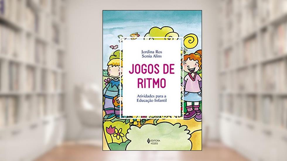 Jogos de ritmo: Atividades para a Educação Infantil, do autor Jordina Ros; Sonia Alins