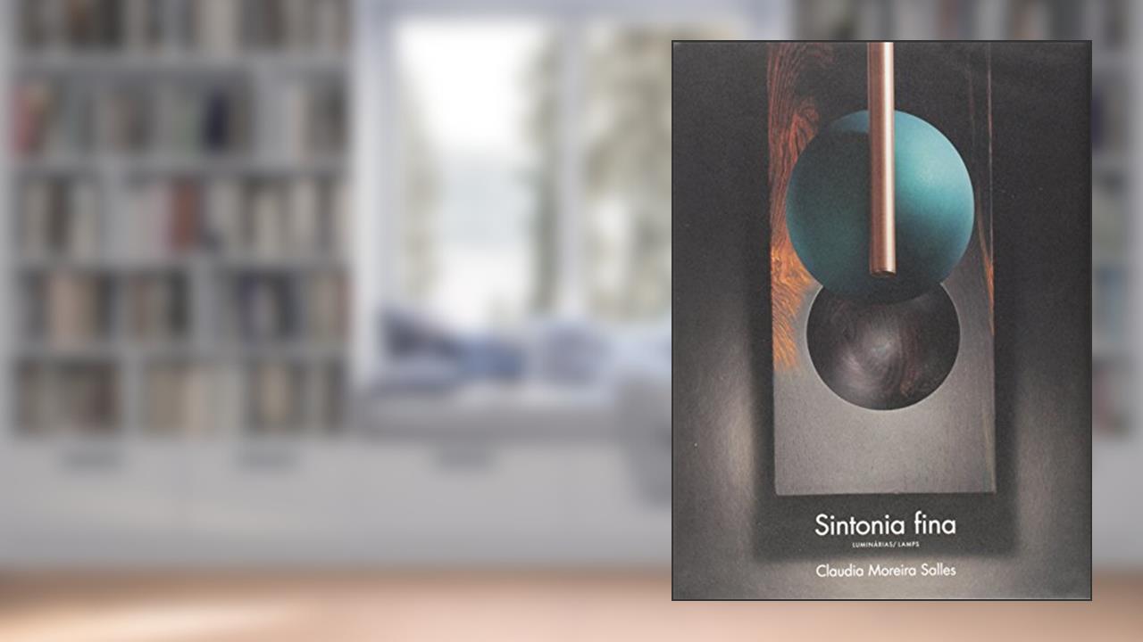 Sintonia Fina. Luminárias, do autor Claudia Moreira Salles
