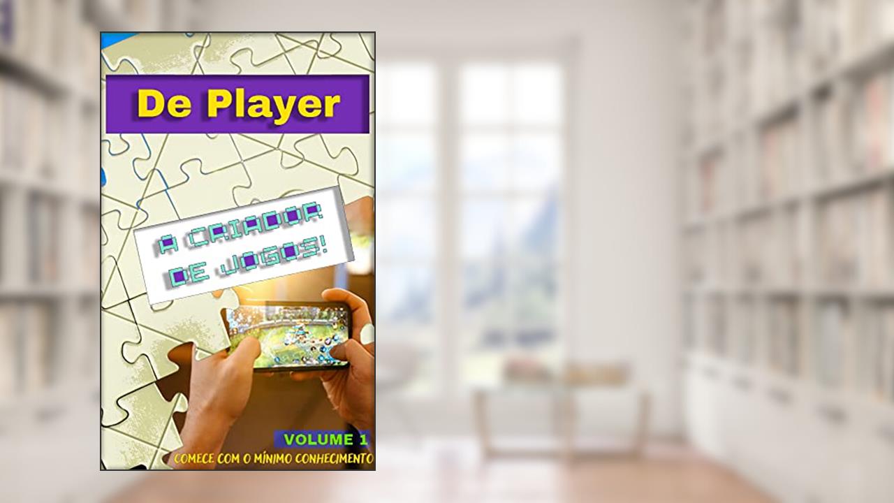 De Player a Criador de Jogos: Environment Art, do autor Lucas Jhonatan dos Santos