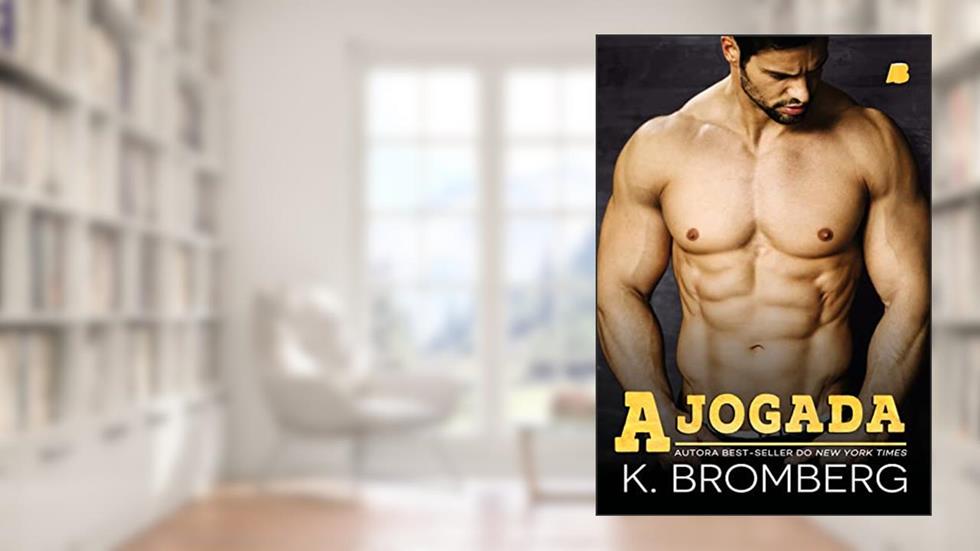 A Jogada (The Player Duet Livro 2), do autor K. Bromberg