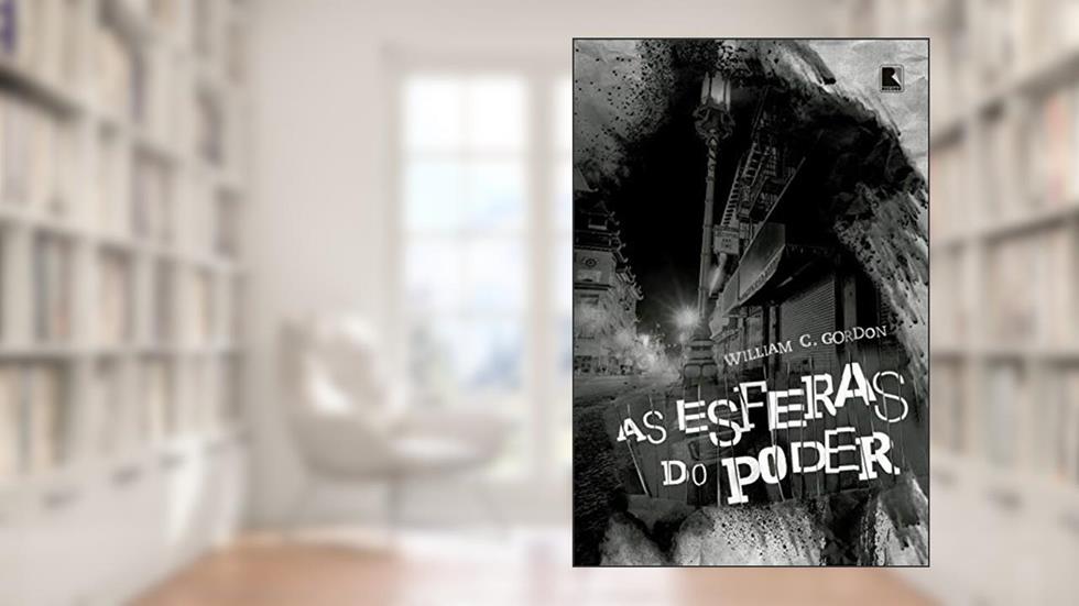 As esferas do poder, do autor William C. Gordon