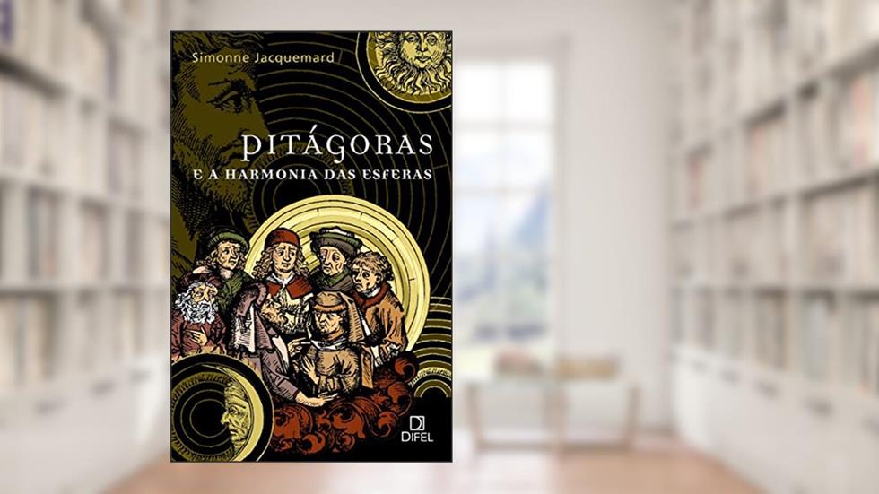 Pitágoras e a Harmonia das Esferas, do autor Simonne Jacquemard
